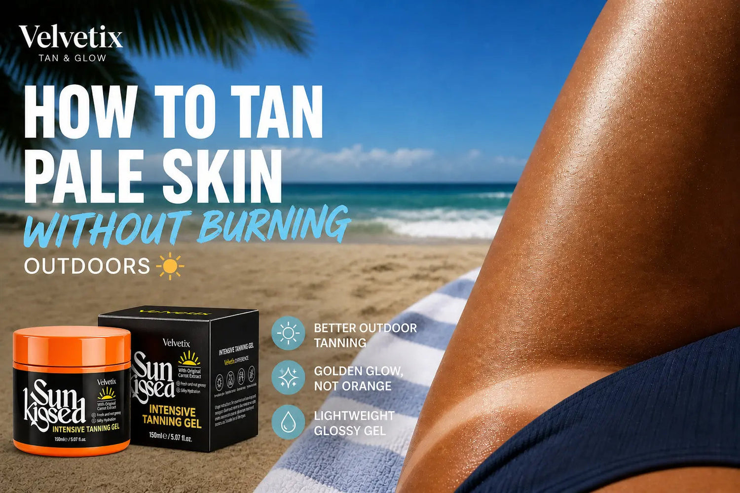 Tanning Accelerator for Pale Skin: What to Look For cover image for Velvetix pale skin outdoor tanning guide